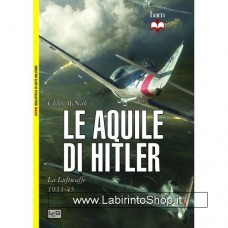 Leg - Biblioteca di Arte Militare - Le Aquile di Hitler - La Luftwaffe 1933-45 