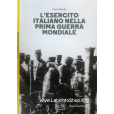 Leg - Biblioteca di Arte Militare - L'Esercito italiano nella Prima guerra mondiale