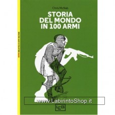 Leg - Biblioteca di Arte Militare - Storia del mondo in 100 armi