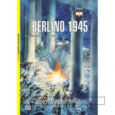 Leg - Biblioteca di Arte Militare - Berlino 1945. La fine del Terzo Reich