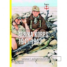 Leg - Biblioteca di Arte Militare - Afrika Korps. 1941-1943