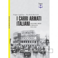 Leg - Biblioteca di Arte Militare - Carri armati italiani Leggeri, medi e pesanti 1919-1945