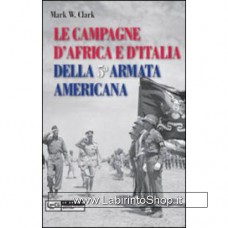 Leg - Le guerre - Campagne d'Africa e d'italia della 5a armata americana.1942-1945