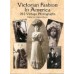 Victorian Fashion in America: 264 Vintage Photographs